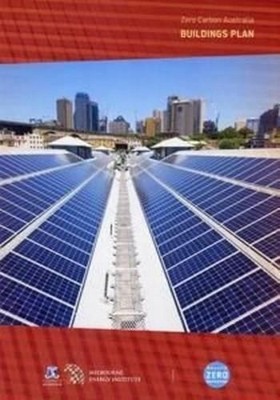 Zero Carbon Australia Buildings Plan by Beyond Zero Emissions (English) Paperbac