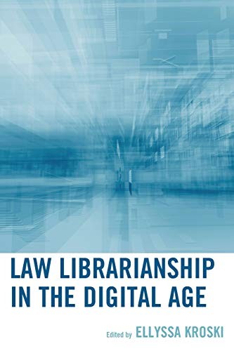 Law Librarianship in the Digital Age, Kroski, Ellyssa 9780810888067 New<-