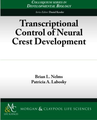 Transcriptional Control of Neural Crest Development (Colloquium