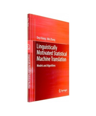 Linguistically Motivated Statistical Machine Translation: Models and Algorithms,