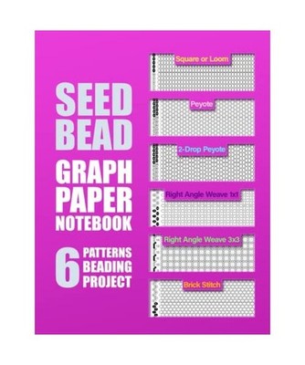 Seed Bead Graph Paper Notebook: Multiple Seed Bead Graph Paper for your Loom Bea