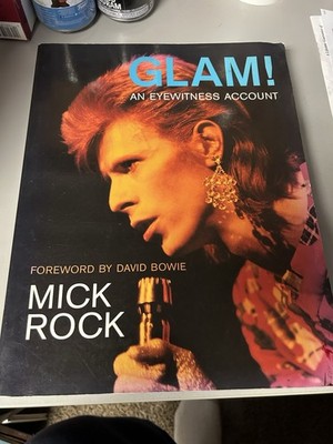 David Bowie Glam! An Eyewitness Account Mick Rock Iggy Pop Lou Reed Rocky Horror