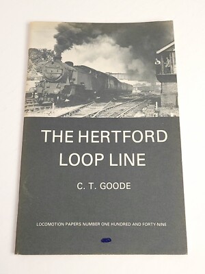 HERTFORD LOOP LINE VON C T GOODE OAKWOOD PRESS 1984