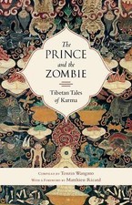 The Prince and the Zombie: Tibetan Tales of Karma by 