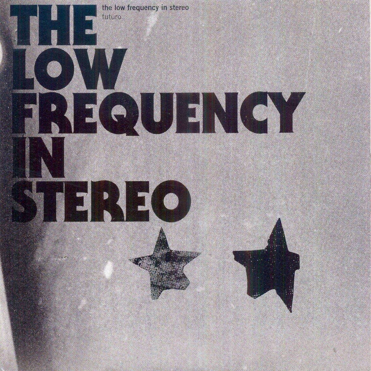 The Low Frequency In Stereo Futuro (CD) Album
