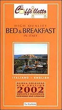 Bed & breakfast. High quality in Italy 2002 - [Le Lettere]