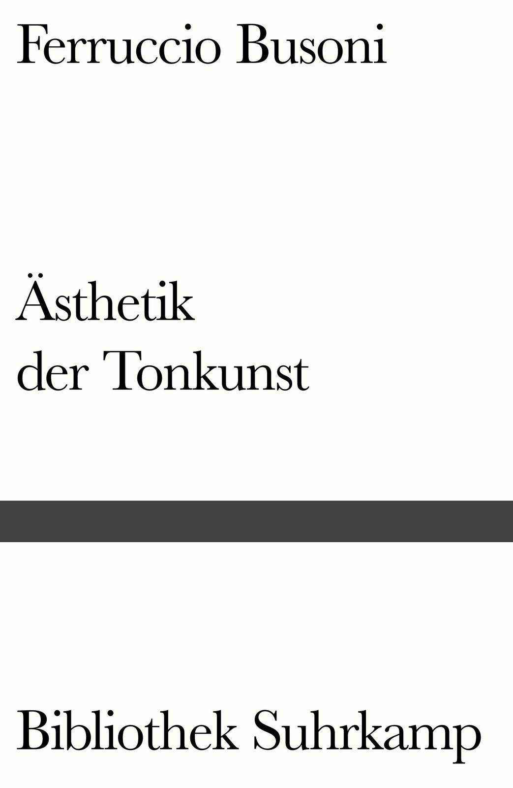Thumbnail - Ferruccio Busoni | Entwurf Einer Neuen Ästhetik Der Tonkunst |