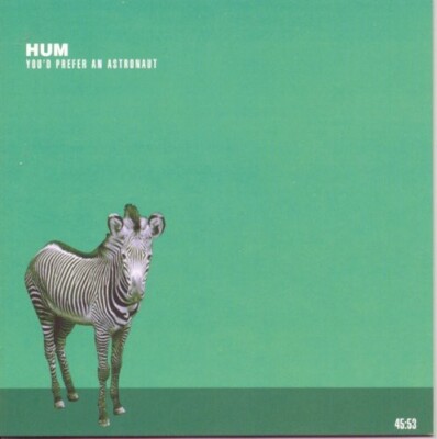 HUM - YOUD PREFER AN ASTRONAUT NEW CD