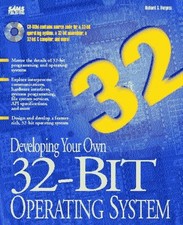 DEVELOPING YOUR OWN 32-BIT OPERATING SYSTEM/BOOK AND -ROM By Richard A. Burgess
