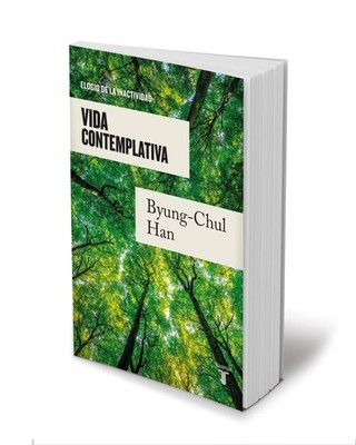 Vida contemplativa: Elogio de la inactividad / Contemplative Life: A Praise to I