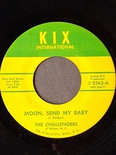 THE CHALLENGERS   Moon, Send Me Away / Dream   KIX 2263   M-     GARAGE