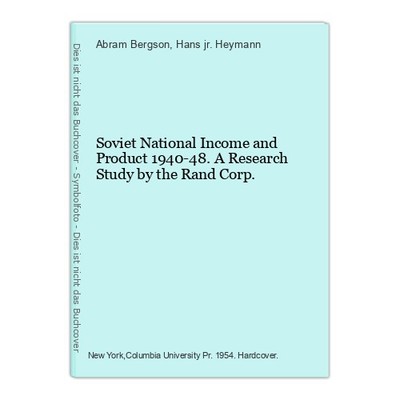 Soviet National Income and Product 1940-48. A Research Study by the Rand Corp. B