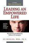 Leading an Empowered Life: Recognizing and Releasing Patterns of Limitation by Ed Morler (Paperback / softback, 2011)