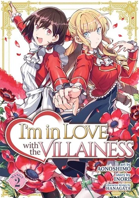 I'm In Love With the Villainess vol. 2 by Inori / NEW Yuri manga from Seven Seas