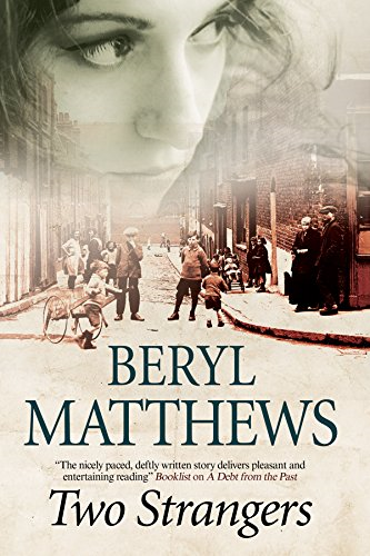 Two Strangers: An historical saga set in 1920s London - Matthews, Beryl