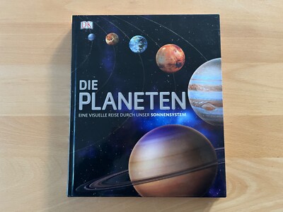 Die Planeten eine visuelle Reise durch unser Sonnensystem - Wissensbuch