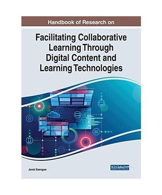 Handbook of Research on Facilitating Collaborative Learning Through Digital Cont