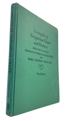 Examples of Gregorian Chant and Works by Orlandus Lassus et al 3rd Edition
