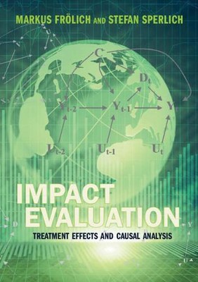 Impact Evaluation: Treatment Effects and Causal Analysis by Stefan Sperlich (Eng