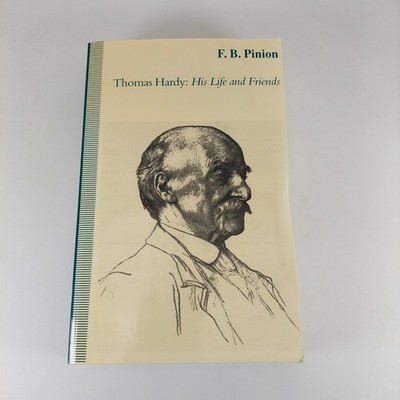 Thomas Hardy: His Life and Friends by F.B. Pinion 1994 Revised Ed Macmillan PB