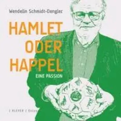 Hamlet oder Happel | Eine Passion | Wendelin Schmidt-Dengler | Deutsch | Buch