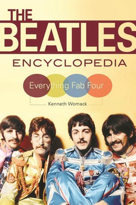 The Beatles Encyclopedia Everything Fab Four Kenneth Womack Taschenbuch Englisch