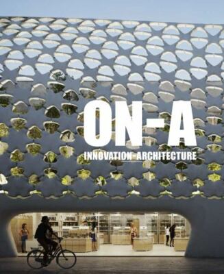 InnovatiON-Architecture: Design, Laboratory, Technology, and Emotion by Gutiérr