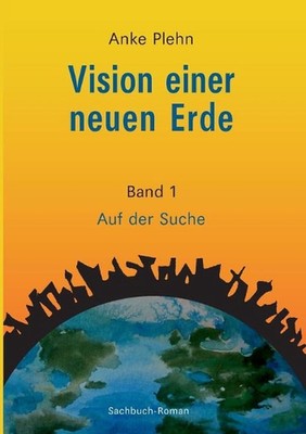 Vision einer neuen Erde: Auf der Suche by Anke Plehn (German) Paperback Book