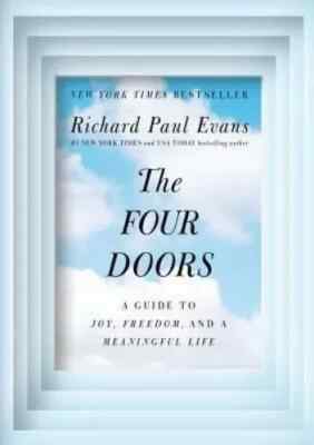 The Four Doors A Guide to Joy, Freedom, & a Meaningful Life By Richard Evans NEW