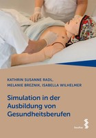 Simulation In Der Ausbildung Von Gesundheitsberufen | Radl (U. A.) | Taschenbuch
