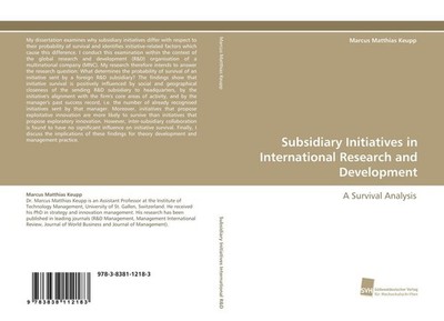 Subsidiary Initiatives in International Research and Development Marcus Matthias