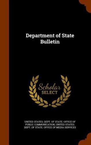 Department of State Bulletin by United States Dept of State Office of ...