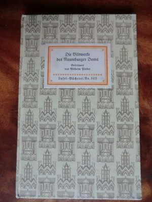 Die Bildwerke des Neumburger Doms Mit einem Geleitwort von Wilhelm Pinder