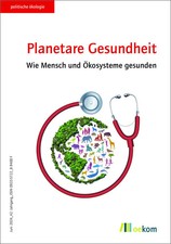 Planetare Gesundheit | Wie Mensch und Ökosysteme gesunden | oekom e. V. | Buch