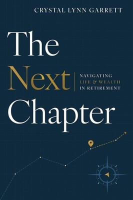 The Next Chapter: Navigating Life & Wealth in Retirement
