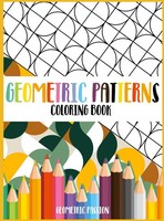 Geometric Passion | Geometric Patterns Coloring Book | Buch | Englisch (2021)