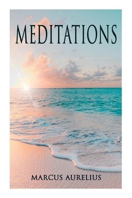 George Long Marcus Aurelius Meditations (Paperback)
