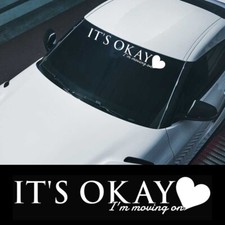 Its Okay Windshield Banner Decal Sticker Tuner Its Okay Im Moving On Jdm