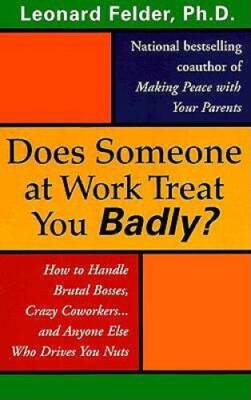 Does Someone at Work Treat You Badly - Mass Market Paperback - GOOD