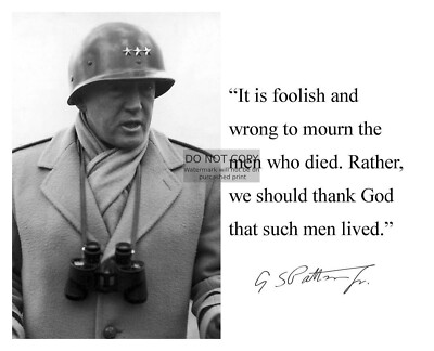 #ad GENERAL GEORGE S. PATTON quot;IT IS FOOLISH TO MOURNquot; QUOTE WW2 8X10 PHOTO $9.96