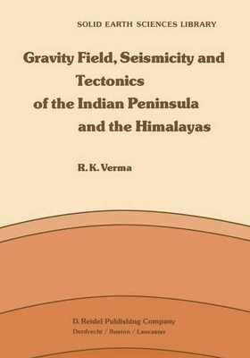 Gravity Field, Seismicity and Tectonics of the Indian Peninsu... - 9789401088220