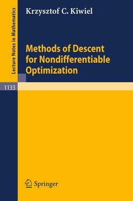Methods of Descent for Nondifferentiable Optimization Krzysztof C. Kiwiel
