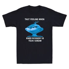That Feeling When Knee Surgery Is Tomorrow Funny Meme Saying Retro Men's T-Shirt