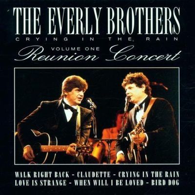 The Everly Brothers Crying In The Rain Volume 1 Reunion