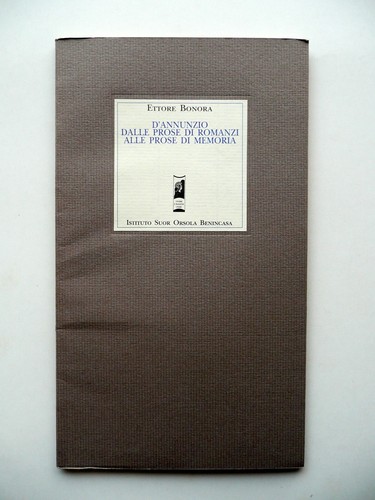 E.Bonora D'Annunzio Romanprosa Erinnerungsprosa Schwester Orsola Benincasa 1992