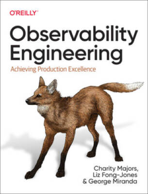 Observability Engineering: Achieving Production Excellence - Paperback - GOOD