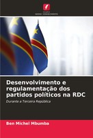 Desenvolvimento E RegulamentaçãO Dos Partidos PolíTicos Na RDC Ben Michel Mbumba