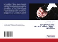 Esther Nguper Dansoho (U. A.) | Newspapers AND Youthful Delinquencies IN Nigeria