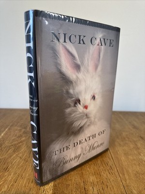 The Death of Bunny Munro by Nick Cave 2009 SIGNED DATED UK 1st/1st HB Canongate