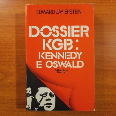 KGB Dossier: Kennedy und Oswald - Epstein, Edward Jay - Neuer Verlag 1978